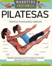 Pilatesas: išsamus treniruočių vadovas