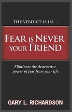 Fear Is Never Your Friend