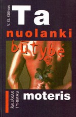 Ta nuolanki būtybė – moteris