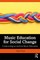Music Education for Social Change