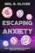 Escaping the Experience of Anxiety