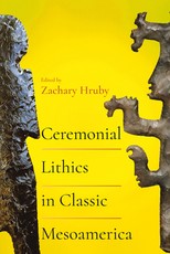 Ceremonial Lithics in Classic Mesoamerica