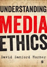 Horner, D: Understanding Media Ethics