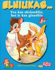 Elniukas: Dairykis, stebėkis ir į galvą dėkis