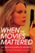 When the Movies Mattered