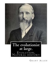 The evolutionist at large. By