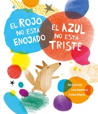 El Rojo No EstÃÂ¡ Enojado, El Azul No EstÃÂ¡ Triste