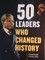 50 Leaders Who Changed History