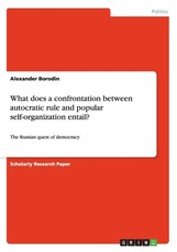 What does a confrontation between autocratic rule and popular self-organization entail?