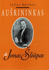 Aušrininkas dr. Jonas Šliūpas