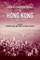 A New Documentary History of Hong Kong, 1945-1997