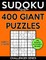 Sudoku Book 400 Giant Puzzles, 200 Hard and 200 Extra Hard