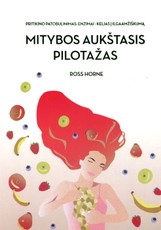 Mitybos aukštasis pilotažas: Pritikino patobulinimas. Enzimai – kelias į ilgaamžiškumą: sveikata ir gyvenimo būdas