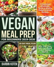 Vegan Meal Prep for Beginners 2019-2020
