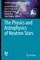 The Physics and Astrophysics of Neutron Stars
