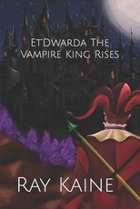 Et'Dwarda The Vampire King Rises
