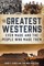 The Greatest Westerns Ever Made