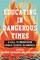 Educating in Dangerous Times