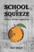 School of Squeeze