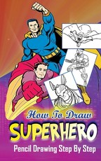 How To Draw Superheroes