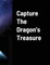 Capture The Dragons Treasure