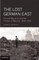 The Lost German East