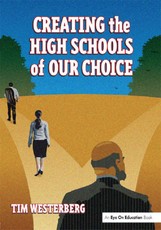 Westerberg, T: Creating the High Schools of Our Choice