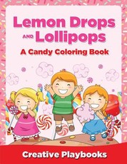 Lemon Drops and Lollipops, a Candy Coloring Book