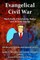 Evangelical Civil War