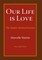 Our Life Is Love