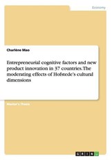 Entrepreneurial cognitive factors and new product innovation in 37 countries. The moderating effects of Hofstede's cultural dimensions