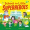 School for Little Superheroes