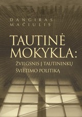 Tautinė mokykla: žvilgsnis į tautininkų švietimo politiką