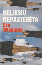 Neliksiu nepastebėta