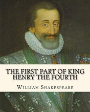 The First Part Of King Henry The Fourth