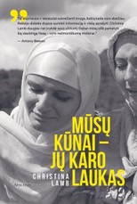 Mūsų kūnai – jų karo laukas (knyga su defektais)