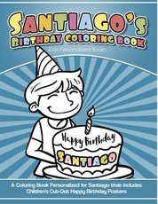 Santiago's Birthday Coloring Book Kids Personalized Books