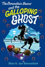 The Berenstain Bears and the The Galloping Ghost