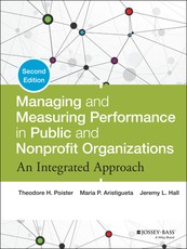 Managing and Measuring Performance in Public and Nonprofit Organizations