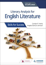 Literary Analysis for English Literature for the Ib Diploma: Skills for Success