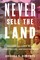 Never Sell the Land