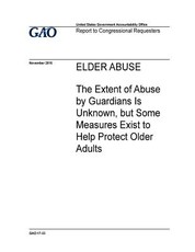 Elder abuse, the extent of abuse by guardians is unknown, but some measures exist to help protect older adults