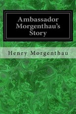Ambassador Morgenthau's Story
