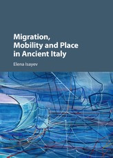 Migration, Mobility and Place in Ancient Italy