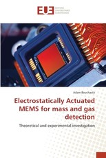 Electrostatically Actuated MEMS for mass and gas detection