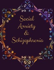 Social Anxiety and Schizophrenia Workbook