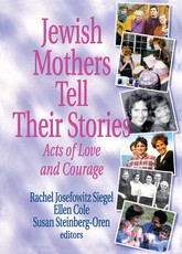 Siegel, R: Jewish Mothers Tell Their Stories