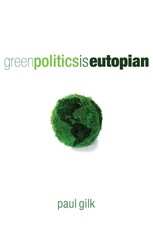 Green Politics Is Eutopian