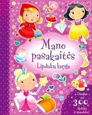 Mano pasakaitės. Lipdukų knyga
