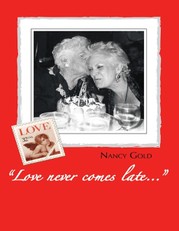 "Love Never Comes Late..."